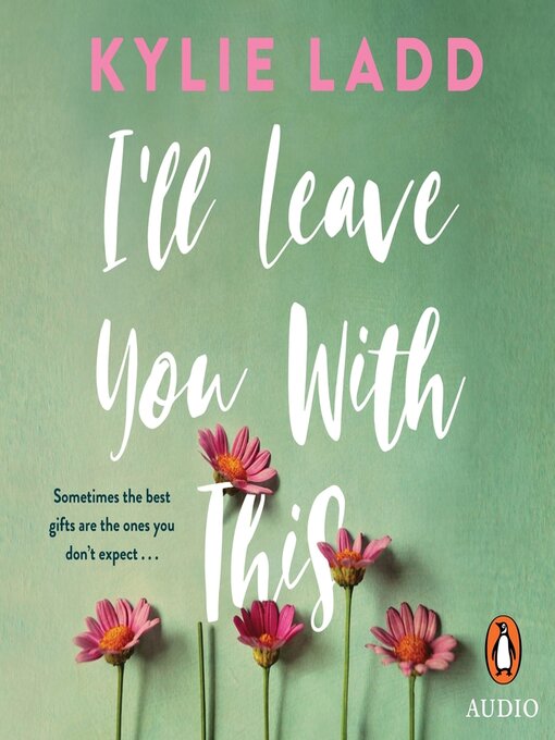 Title details for I'll Leave You With This by Kylie Ladd - Available
